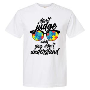 Don't Judge What You Don't Understand Autism Awareness Garment-Dyed Heavyweight T-Shirt