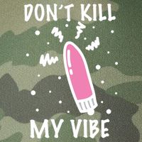 Don't Kill My Vibe Funny  Legacy Tie Dye Trucker Hat