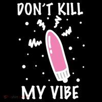 Don't Kill My Vibe Funny  7-Panel Snapback Hat