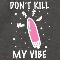 Don't Kill My Vibe Funny  Vector Backpack
