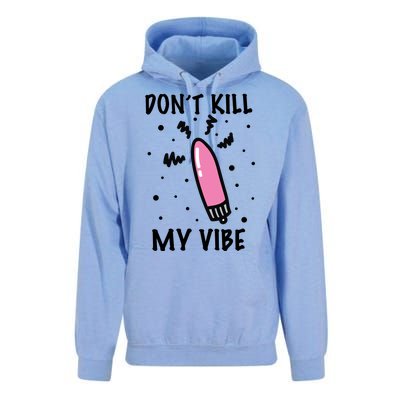 Don't Kill My Vibe Funny  Unisex Surf Hoodie