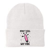 Don't Kill My Vibe Funny  Knit Cap Winter Beanie