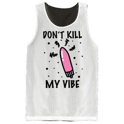 Don't Kill My Vibe Funny  Mesh Reversible Basketball Jersey Tank