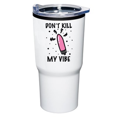 Don't Kill My Vibe Funny  Tumbler