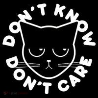 Don't Know Don't Care Funny Cat Poster