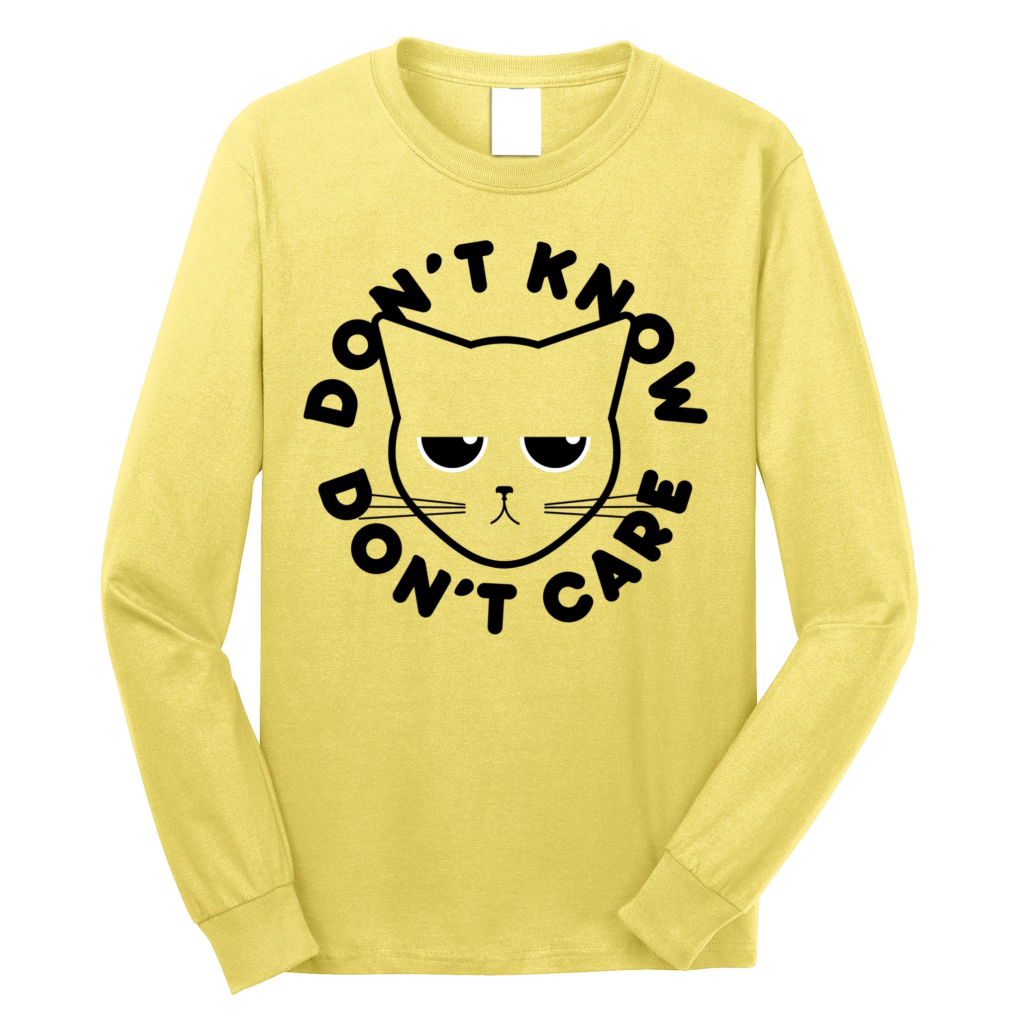Don't Know Don't Care Funny Cat Long Sleeve Shirt
