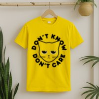 Don't Know Don't Care Funny Cat T-Shirt