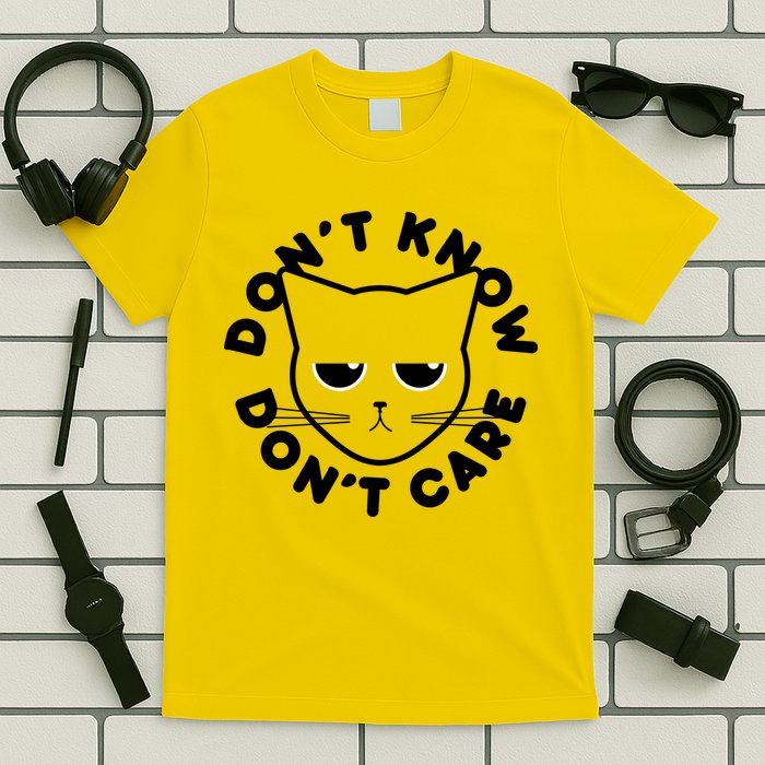 Don't Know Don't Care Funny Cat T-Shirt