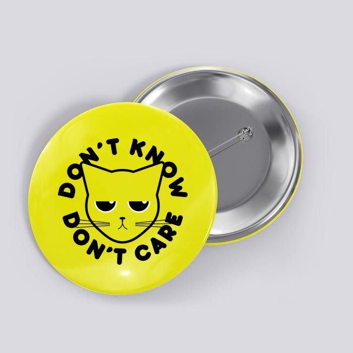 Don't Know Don't Care Funny Cat Button