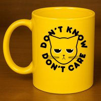 Don't Know Don't Care Funny Cat 11oz C Handle Ceramic Mug