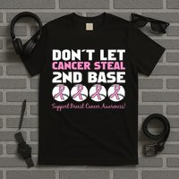 Don't Let Breast Cancer Steal Second 2nd Base T-Shirt
