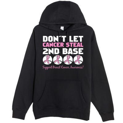 Don't Let Breast Cancer Steal Second 2nd Base Premium Pullover Hoodie