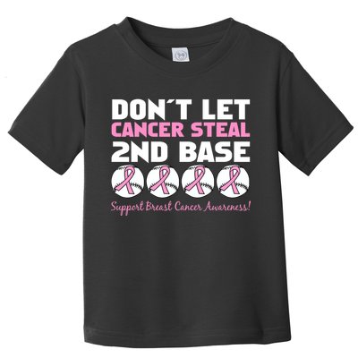 Don't Let Breast Cancer Steal Second 2nd Base Toddler T-Shirt