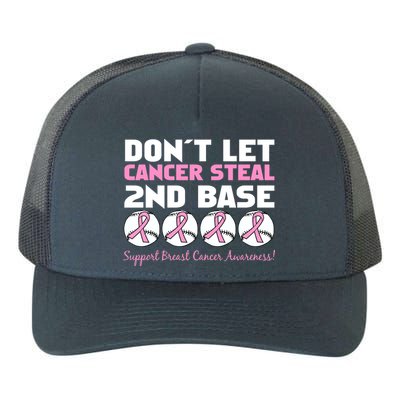 Don't Let Breast Cancer Steal Second 2nd Base Yupoong Adult 5-Panel Trucker Hat