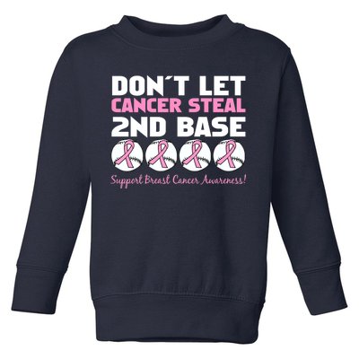 Don't Let Breast Cancer Steal Second 2nd Base Toddler Sweatshirt