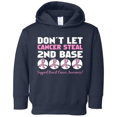 Don't Let Breast Cancer Steal Second 2nd Base Toddler Hoodie