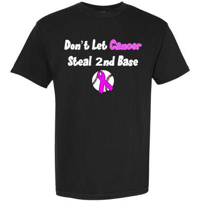 Don't Let Cancer Steal Second Base Garment-Dyed Heavyweight T-Shirt