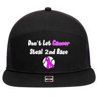 Don't Let Cancer Steal Second Base 7 Panel Mesh Trucker Snapback Hat