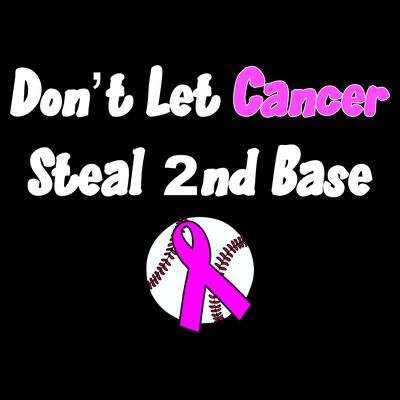 Don't Let Cancer Steal Second Base T-Shirt