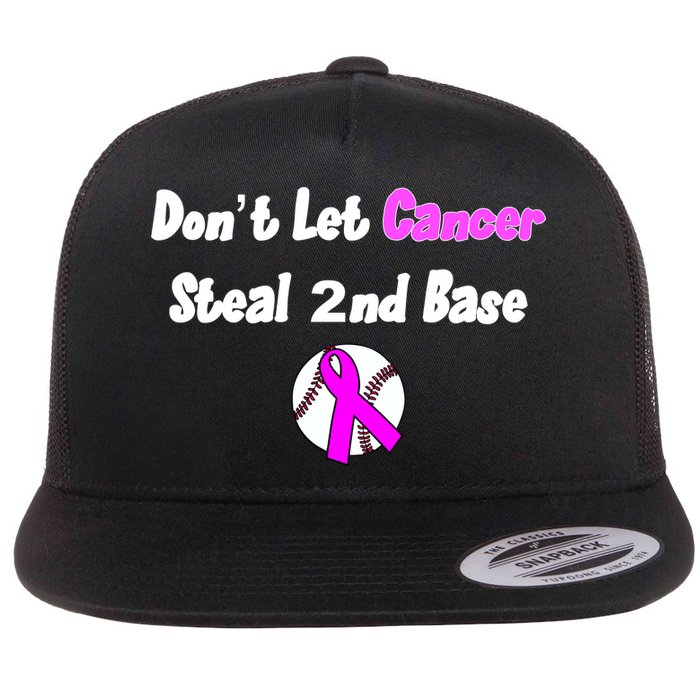 Don't Let Cancer Steal Second Base Flat Bill Trucker Hat