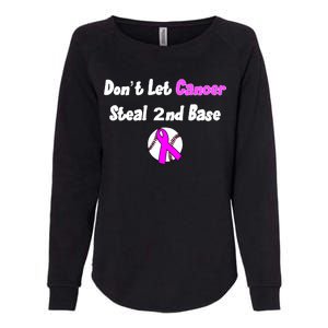 Don't Let Cancer Steal Second Base Womens California Wash Sweatshirt