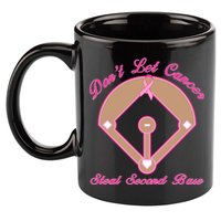 Don't Let Cancer Steal Second Base Diamond 11oz C Handle Ceramic Mug