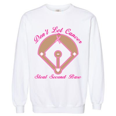 Don't Let Cancer Steal Second Base Diamond Garment-Dyed Sweatshirt