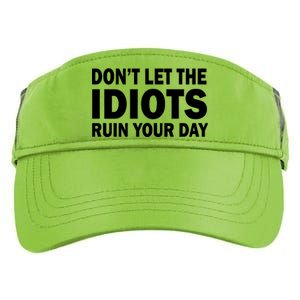 Don't Let the IDIOTS Ruin Your Day Adult Drive Performance Visor