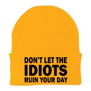 Don't Let the IDIOTS Ruin Your Day Knit Cap Winter Beanie