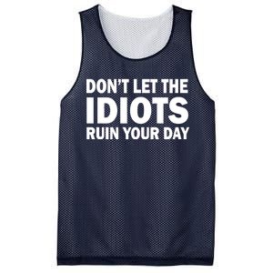 Don't Let the IDIOTS Ruin Your Day Mesh Reversible Basketball Jersey Tank