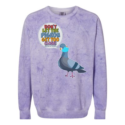 Don't Let the Pigeon Get Too Close Social Distancing Colorblast Crewneck Sweatshirt