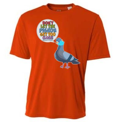 Don't Let the Pigeon Get Too Close Social Distancing Cooling Performance Crew T-Shirt