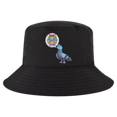 Don't Let the Pigeon Get Too Close Social Distancing Cool Comfort Performance Bucket Hat