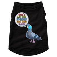 Don't Let the Pigeon Get Too Close Social Distancing Doggie Tank