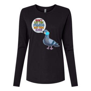 Don't Let the Pigeon Get Too Close Social Distancing Womens Cotton Relaxed Long Sleeve T-Shirt