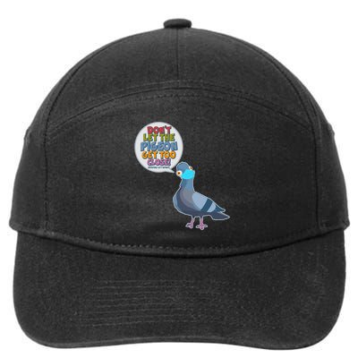 Don't Let the Pigeon Get Too Close Social Distancing 7-Panel Snapback Hat