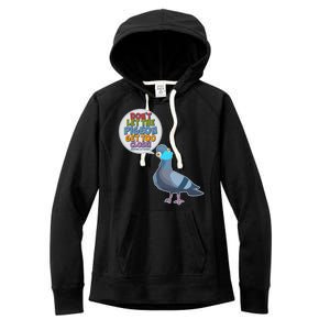 Don't Let the Pigeon Get Too Close Social Distancing Women's Fleece Hoodie