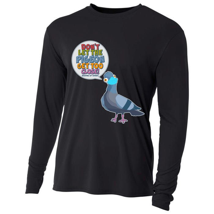 Don't Let the Pigeon Get Too Close Social Distancing Cooling Performance Long Sleeve Crew