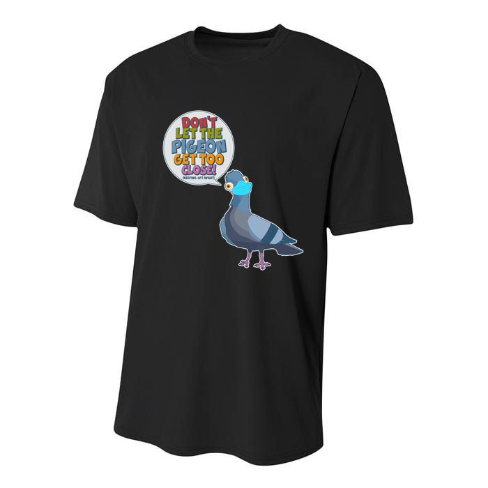 Don't Let the Pigeon Get Too Close Social Distancing Youth Performance Sprint T-Shirt