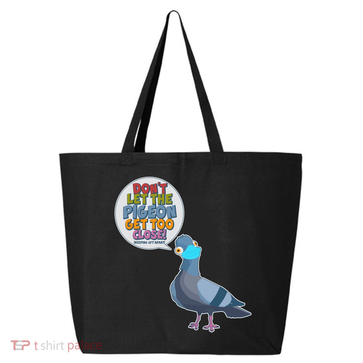 Don't Let the Pigeon Get Too Close Social Distancing 25L Jumbo Tote