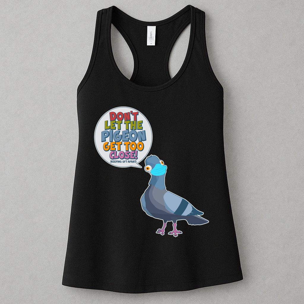 Don't Let the Pigeon Get Too Close Social Distancing Womens Tank Top