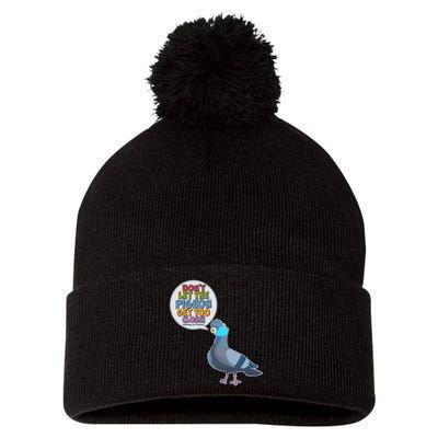 Don't Let the Pigeon Get Too Close Social Distancing Pom Pom 12in Knit Beanie