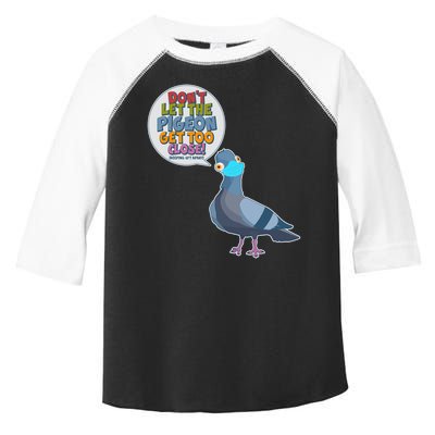 Don't Let the Pigeon Get Too Close Social Distancing Toddler Fine Jersey T-Shirt