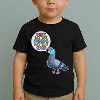 Don't Let the Pigeon Get Too Close Social Distancing Toddler T-Shirt