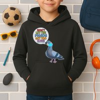 Don't Let the Pigeon Get Too Close Social Distancing Kids Hoodie
