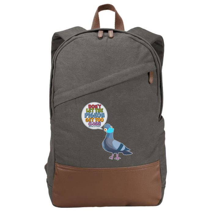 Don't Let the Pigeon Get Too Close Social Distancing Cotton Canvas Backpack