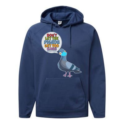 Don't Let the Pigeon Get Too Close Social Distancing Performance Fleece Hoodie