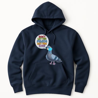 Don't Let the Pigeon Get Too Close Social Distancing Hoodie