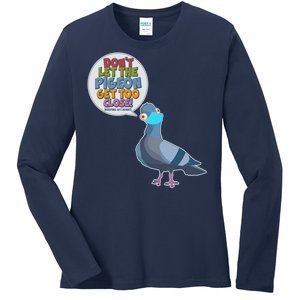 Don't Let the Pigeon Get Too Close Social Distancing Ladies Long Sleeve Shirt