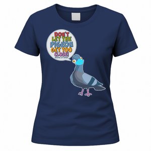 Don't Let the Pigeon Get Too Close Social Distancing Women's T-Shirt